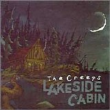 Creeps, The - Lakeside Cabin