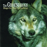 Groundhogs - Hogs In Wolf's Clothing