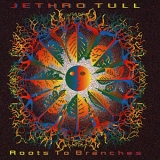 Jethro Tull - Roots To Branches (Remastered)
