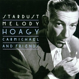 Hoagy Carmichael & Friends - Stardust Melody