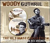 Woody Guthrie - The Ultimate Collection. 51 Gound Breaking Recordings (Pastures Of Plenty/Hard Travellin')