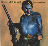 Bruce McCulloch - Shame-Based Man