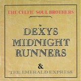 Kevin Rowland and Dexys Midnight Runners - The Celtic Soul Brothers 7"