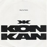Kon Kan - I Beg Your Pardon 7''