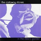 The Castaway Stones - In The Devil's Garden 7"