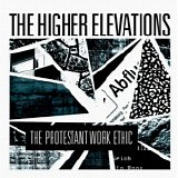 The Higher Elevations - The Protestant Work Ethic LP