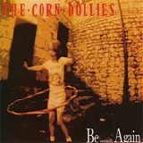 The Corn Dollies - Be Small Again 7"