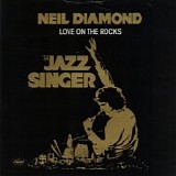 Neil Diamond - Love on the Rocks 7"