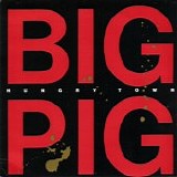 Big Pig - Hungy Town 7"