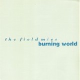 The Field Mice - Burning World 7" Flexi