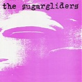 The Sugargliders - Another Faux Pas (in the Cathedral of Love) EP