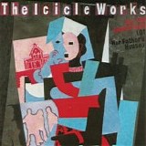The Icicle Works - All the Daughters (Of Her Father's House) 7"