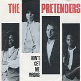 The Pretenders - Don't Get Me Wrong 7"