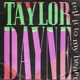 Taylor Dayne - Tell it to my Heart 7"