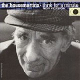 The Housemartins - Think For a Minute (New Version)