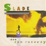 Slade - Run Runaway 7"