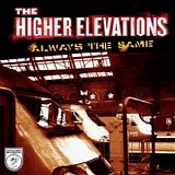 The Higher Elevations - Always the Same LP