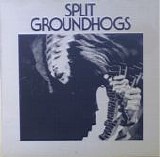 Groundhogs - Split (Reissue)