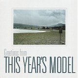 This Year's Model - Greetings from This Year's Model EP