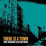 The Higher Elevations - There is a Town 7"