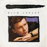Rick Astley - Never Gonna Give You Up 7''