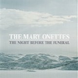 The Mary Onettes - The Night Before the Funeral 7"