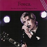 Fosca - The Man I'm Not Today 7''