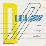 Duran Duran - Is There Something I Should Know? 7''