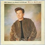 Rick Astley - She Wants to Dance With Me 7"