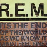 R.E.M. - It's The End of the World as We Know it (And I Feel Fine) 7"