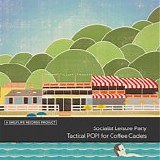 Socialist Leisure Party - Tactical POP! for Coffee Cadets EP