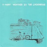 The Lucksmiths - T-Shirt Weather 7"