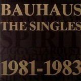 Bauhaus - The Singles: 1981-1983