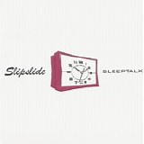 Slipslide - Sleeptalk 7"