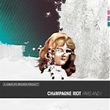 Champagne Riot - Paris and I EP