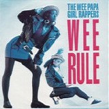 The Wee Papa Girl Rappers - Wee Rule 7''