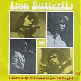 Iron Butterfly - I Can't Help But Deceive You Little Girl (Mono) 7"