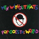 Men Without Hats - Pop Goes the World 7"