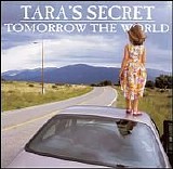 Tara's Secret - Tomorrow the World