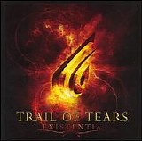 Trail of Tears - Existentia