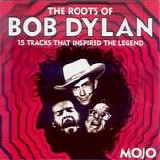 Various artists - The Roots of Bob Dylan - Mojo