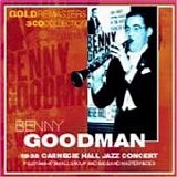Benny Goodman - Carnegie Hall Concert 1938, Part II, and Small Groups & Big Band [Avid 743, 2003]