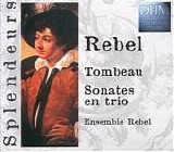 Ensemble Rebel - Tombeau - the complete trio sonatas