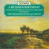 Shostakovich Quartet - A Russian Birthday - The Shostakovich Quartet