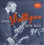 Gerry Mulligan - Jeru - Disc 3 (Swing House)