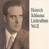 Heinrich Schlusnus - Liederalbum Vol II CD1