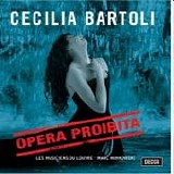 Marc Minkowski & Cecilia Bartoli - Bartoli, Cecilia - Opera Proibita