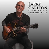 Larry Carlton - Larry Carlton Plays the Sound of Philadelphia