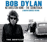 Bob Dylan - The Bootleg Series, Vol. 7: No Direction Home