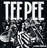Various artists - Classic Rock Presents: Tee Pee - A Label Sampler